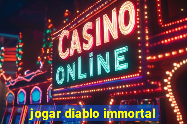 jogar diablo immortal